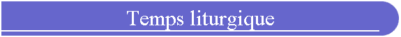 Temps liturgique